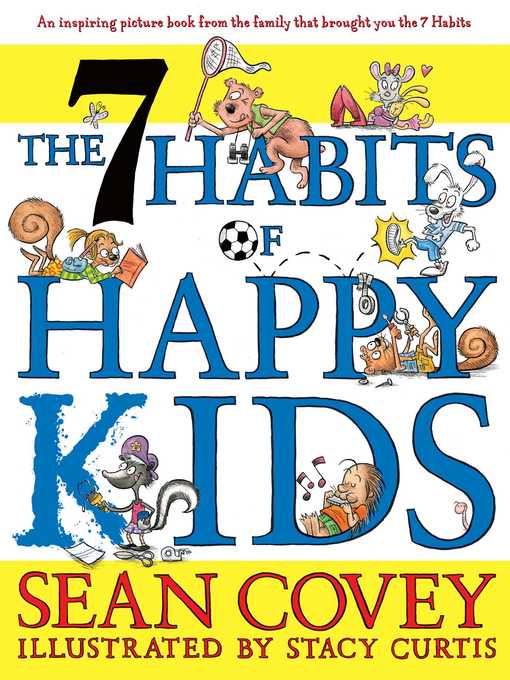 Title details for The 7 Habits of Happy Kids by Sean Covey - Wait list